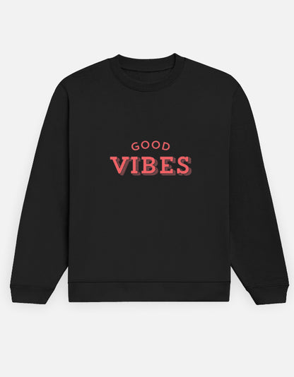 Good Vibes Sweatshirt – Black edition